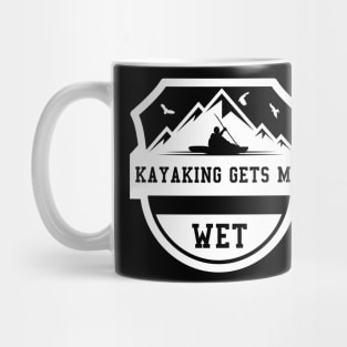 kayaking gets me wet Mug